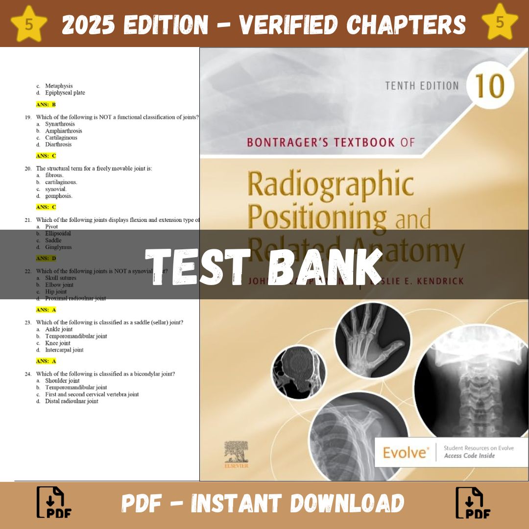 Test bank – Bontrager’s Textbook of Radiographic Positioning and Related Anatomy, 10th Edition (John, 2024)-Guide Bank Pro