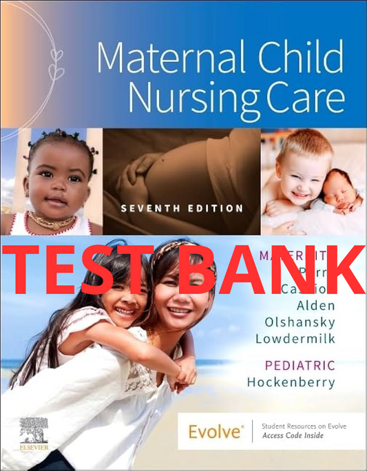 Maternal Child Nursing Care 7th Edition Test Bank by Perry