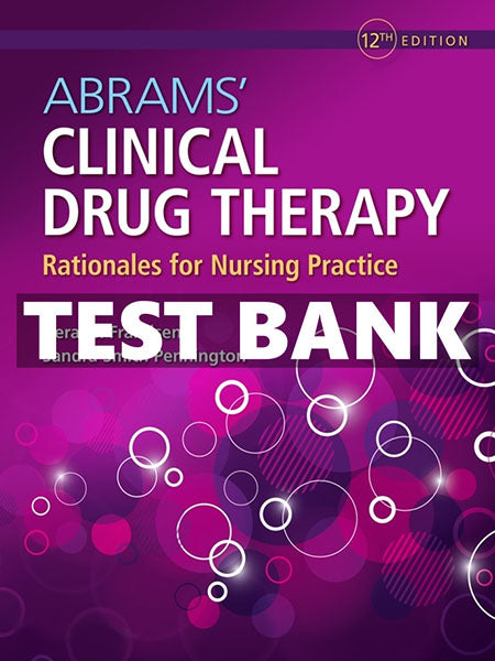Test Bank for Abrams Clinical Drug Therapy 12th by Frandsen-Guide Bank Pro