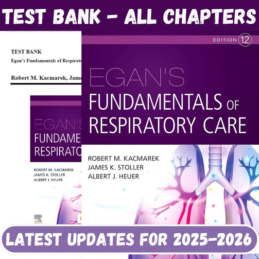Test Bank for Egan’s Fundamentals of Respiratory Care, 12th Edition by Kacmarek-Guide Bank Pro