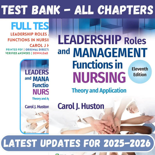 Test Bank for Leadership Roles and Management Functions in Nursing 11th Edition by Carol J Huston-Guide Bank Pro